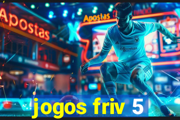 jogos friv 5